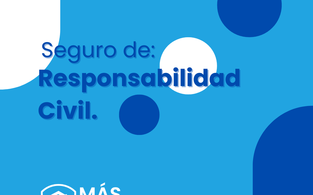 Seguro de Responsabilidad Civil (RC)